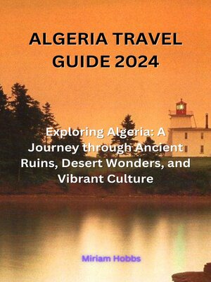 cover image of ALGERIA TRAVEL GUIDE 2024